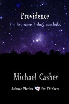Providence: the Evermore Trilogy concludes - Book #3 of the Evermore Trilogy