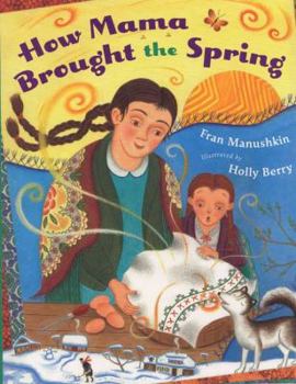 Hardcover How Mama Brought the Spring Book