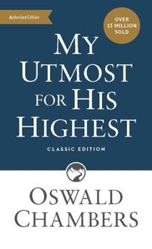 Mass Market Paperback My Utmost for His Highest: Classic Language Mass Market Paperback (a Daily Devotional with 366 Bible-Based Readings) Book