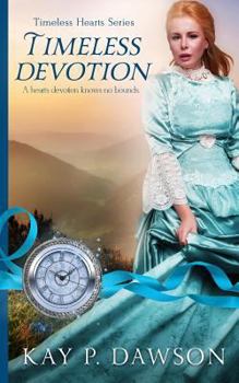 Timeless Devotion - Book #10 of the Timeless Hearts