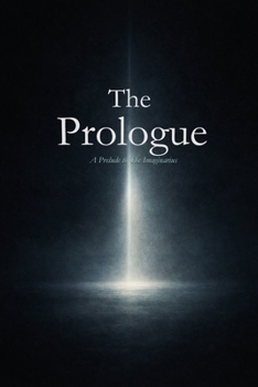 Paperback The Prologue: A Prelude to The Imaginarius Book