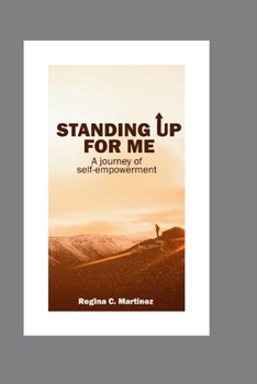 Paperback Standing Up for Me: A Journey of Self Empowerment Book