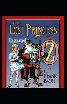 The Lost Princess of Oz Illustrated