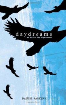 Paperback Daydreams: An End to My Nightmares Book