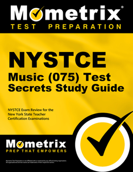 Paperback NYSTCE Music (075) Test Secrets Study Guide: NYSTCE Exam Review for the New York State Teacher Certification Examinations Book