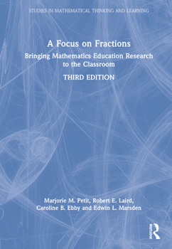 Hardcover A Focus on Fractions: Bringing Mathematics Education Research to the Classroom Book