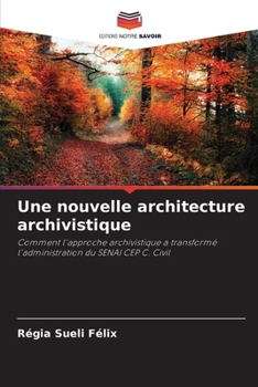 Paperback Une nouvelle architecture archivistique [French] Book