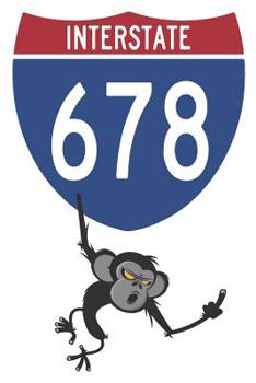 Paperback Interstate 678: 6x9 College Ruled Line Paper 150 Pages Book