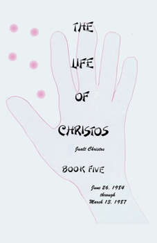 Paperback The Life of Christos Book Five: by Jualt Christos Book