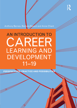 Paperback An Introduction to Career Learning & Development 11-19: Perspectives, Practice and Possibilities Book