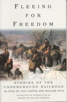 Paperback Fleeing for Freedom: Stories of the Underground Railroad as Told by Levi Coffin and William Still Book