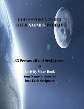 Paperback God's Spoken Word Over Naomi's World!: 35 Personalized Scriptures: Activity Maze Book