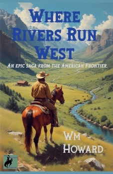 Paperback Where Rivers Run West Book