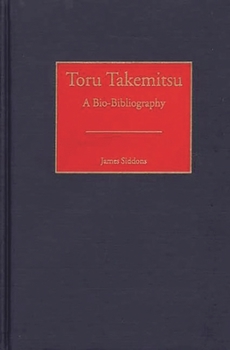 Hardcover Toru Takemitsu: A Bio-Bibliography Book