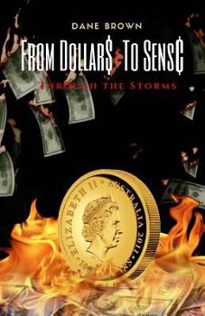 Paperback From Dollars to Sense: Through The Storms Book