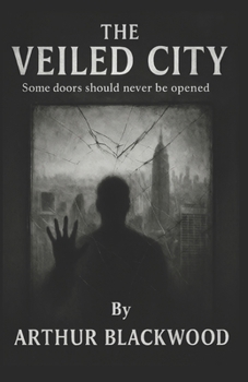 Paperback The Veiled City: Some doors should never be opened Book