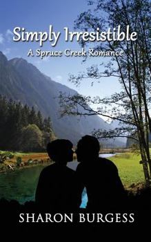 Paperback Simply Irresistible: A Spruce Creek Romance Book