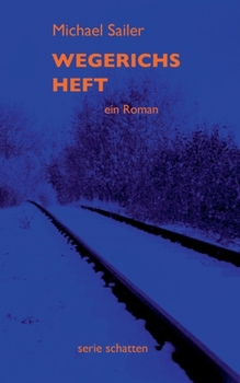 Paperback Wegerichs Heft: ein Roman [German] Book