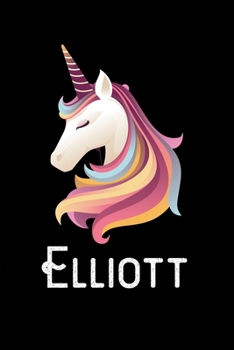Elliott: Personalized Custom Name Unicorn Themed Monthly 2020 Planner (Calendar, To Do List, Monthly Budget, Grocery List, Yearly Financial Goals) Gift for Girls and Women
