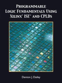 Hardcover Programmable Logic Fundamentals Using Xilinx Ise Book