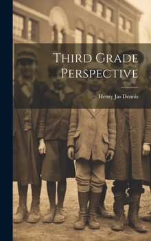Third Grade Perspective