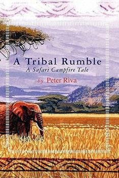 Paperback A Tribal Rumble: A Safari Campfire Tale Book