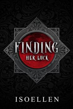 Finding Her Luck: An Orki War Bride Tale - Book #1 of the An Orki War Bride Tale