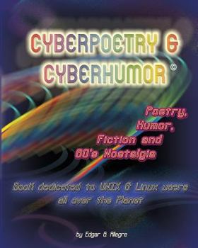 Paperback Cyberpoetry & Cyberhumor: Poetry, Humor, Fiction & 80s Nostalgia Book