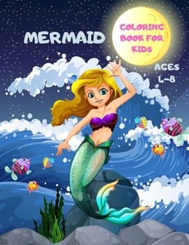 Paperback Mermaid Coloring Book for KIds: Wonderful Coloring Pages Designed to Encourage Positive Thinking for KIds Ages 4-8 Book