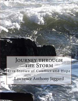 Journey through the Storm: Five Stories of Conflict and Hope