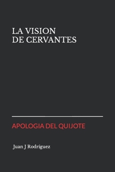 Paperback La Visi?n de Cervantes: Apolog?a del Quijote [Spanish] Book