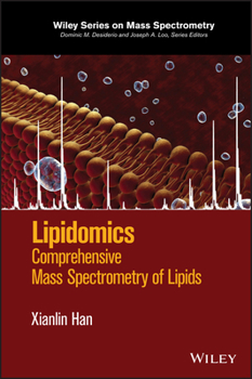 Hardcover Lipidomics: Comprehensive Mass Spectrometry of Lipids Book