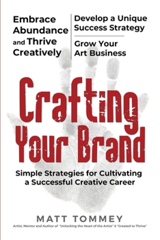 Paperback Crafting Your Brand: Simple Strategies for Cultivating a Successful Creative Career Book