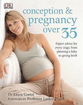 Paperback Conception & Pregnancy Over 35. Laura Goetzl and Regine Harford Book