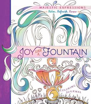 Paperback Joy Like a Fountain: Coloring Journal Book