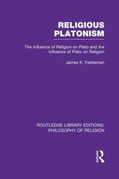 Paperback Religious Platonism: The Influence of Religion on Plato and the Influence of Plato on Religion Book