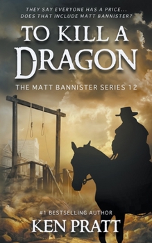 Paperback To Kill A Dragon: A Christian Western Novel Book