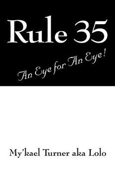 Paperback Rule 35: An Eye for an Eye! Book