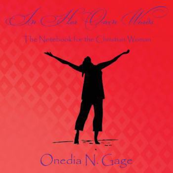 Paperback In Her Own Words: The Notebook for the Christian Woman Book