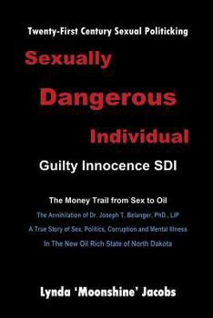 Paperback Sexually Dangerous Individual: Guilty Innocence SDI Book