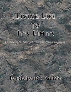 Living Life to It's Limits: The Ten Commandments
