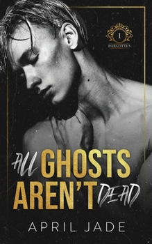 Paperback All Ghosts Aren't Dead Book
