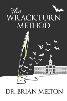 Paperback The Wrackturn Method: A Student Tempter's Guide to the Subversion of Christian Higher Education Book