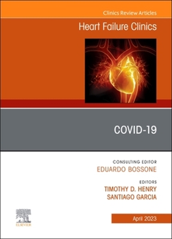 Hardcover Covid-19, an Issue of Heart Failure Clinics: Volume 19-2 Book