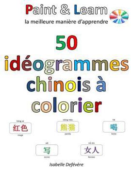 Paperback 50 idéogrammes chinois à colorier [French] Book