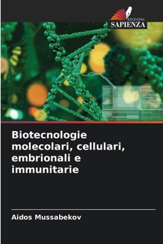 Paperback Biotecnologie molecolari, cellulari, embrionali e immunitarie [Italian] Book