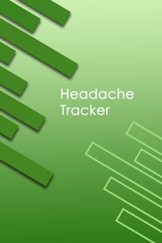 Paperback Headache Tracker: Professional Migraine Logbook. Detailed Journal To Track Headache and Migraine Triggers, Attacks And Symptoms Book