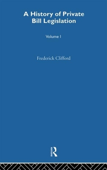 Paperback A History of Private Bill Legislation: (2 Volume Set) Book