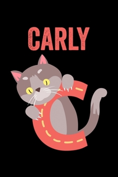 Carly: Journal (Diary, Notebook) Personalized Custom Name Cute Alphabet Cat Birthday Gift for Girls