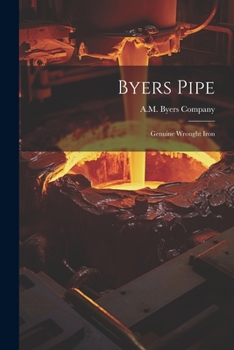 Paperback Byers Pipe: Genuine Wrought Iron Book
